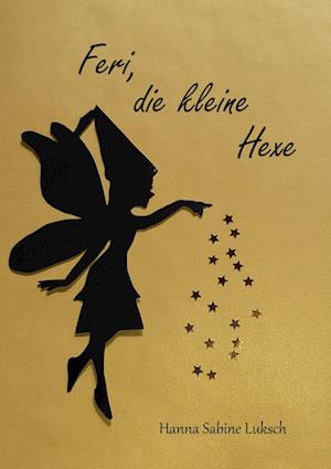 Cover for Hanna Sabine Luksch · Feri, die kleine Hexe (Paperback Book) (2021)