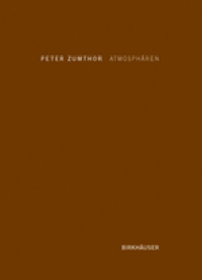 Cover for P. Zumthor · Atmosphären (Book) [German, 3rd Printing. 4th Printing. edition] (2006)