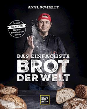 Cover for Axel Schmitt · Das einfachste Brot der Welt (Book) (2022)