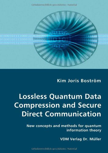 Cover for Kim Joris Boström · Lossless Quantum Data Compression and Secure Direct Communication- New Concepts and Methods for Quantum Information Theory (Paperback Book) (2007)