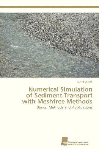 Cover for David Vetsch · Numerical Simulation  of Sediment Transport with Meshfree Methods: Basics, Methods and Applications (Paperback Book) (2012)