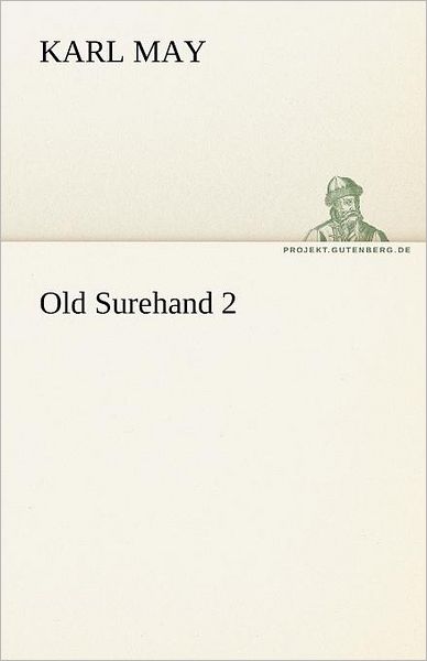 Cover for Karl May · Old Surehand 2 (Tredition Classics) (German Edition) (Taschenbuch) [German edition] (2012)