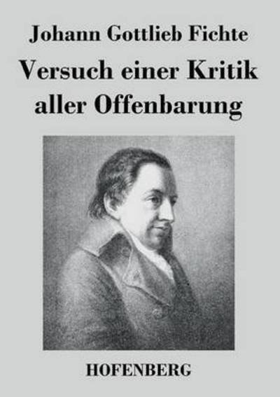 Cover for Johann Gottlieb Fichte · Versuch Einer Kritik Aller Offenbarung (Paperback Book) (2014)
