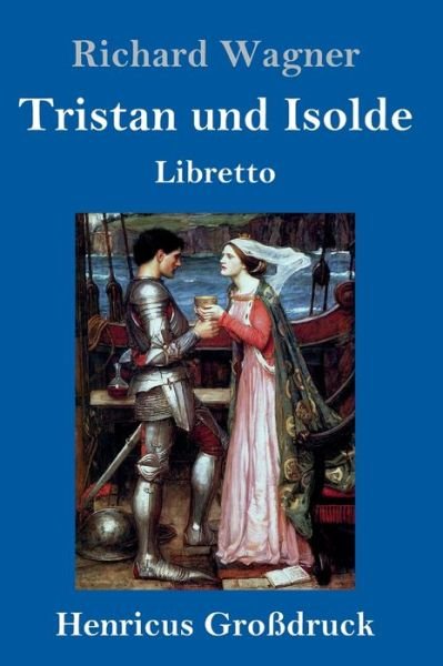 Cover for Richard Wagner · Tristan und Isolde (Grossdruck) (Gebundenes Buch) (2019)