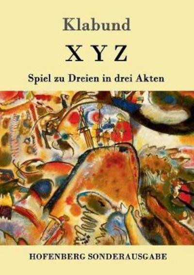 Cover for Klabund · X Y Z (Book) (2016)
