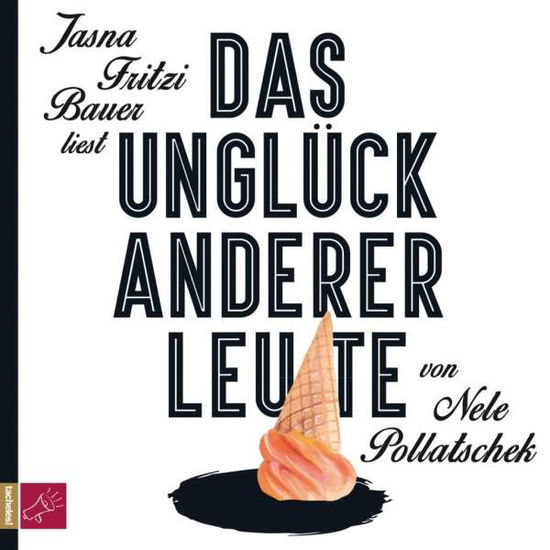 Cover for Nele Pollatschek · Das Unglück anderer Leute (CD) (2019)