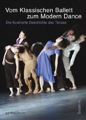 Cover for Au · Vom klassischen Ballett zum Modern D (Bog)