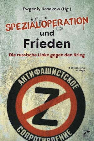 Spezialoperation und Frieden - Ewgeniy Kasakow - Livros - Unrast Verlag - 9783897711945 - 30 de novembro de 2022