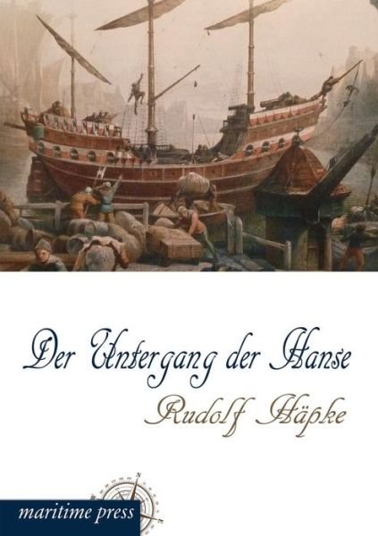 Cover for Rudolf Haepke · Der Untergang Der Hanse (Paperback Book) [German edition] (2013)