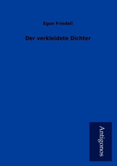 Cover for Egon Friedell · Der Verkleidete Dichter (Paperback Book) [German edition] (2012)