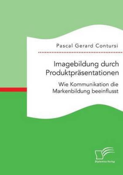 Cover for Contursi · Imagebildung durch Produktpräs (Book) (2015)