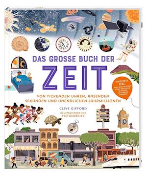 Das große Buch der Zeit - Clive Gifford - Books - moses Verlag - 9783964552945 - September 27, 2023