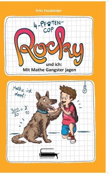 Cover for Fritz Fassbinder · 4-Pfoten-COP Rocky und ich - Mit Mathe Gangster jagen (Buch) (2022)