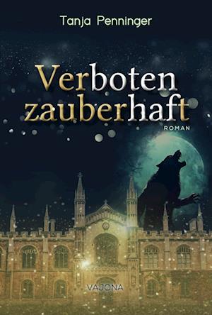 Cover for Tanja Penninger · Verboten Zauberhaft (Book) (2024)