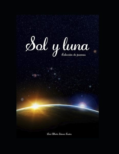 Cover for Luis Alberto Gómez Castro · Sol y Luna (Paperback Book) (2020)