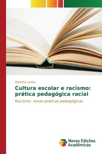 Cover for Lovato Glorinha · Cultura Escolar E Racismo: Pratica Pedagogica Racial (Pocketbok) (2015)