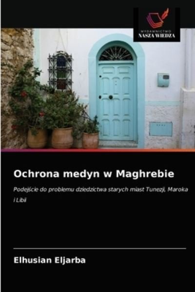 Cover for Elhusian Eljarba · Ochrona medyn w Maghrebie (Taschenbuch) (2021)