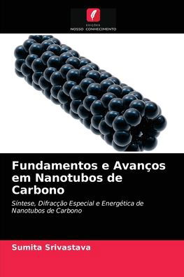 Cover for Sumita Srivastava · Fundamentos e Avancos em Nanotubos de Carbono (Paperback Book) (2021)