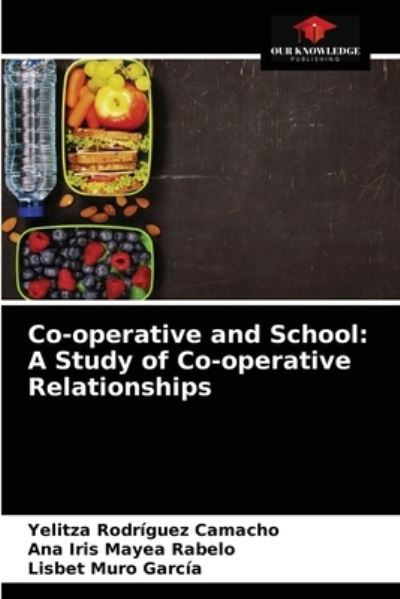 Cover for Yelitza Rodriguez Camacho · Co-operative and School (Paperback Book) (2021)
