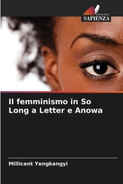 Cover for Millicent Yengkangyi · Il femminismo in So Long a Letter e Anowa (Paperback Book) (2021)