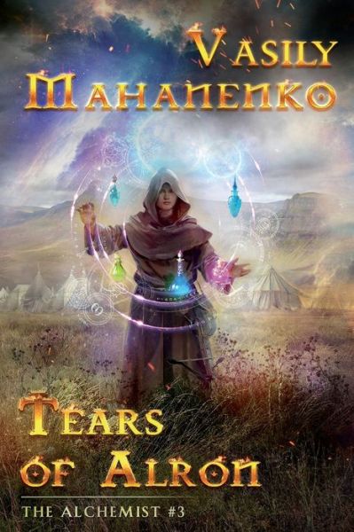 Tears of Alron (The Alchemist #3) - Vasily Mahanenko - Książki - Magic Dome Books - 9788076191945 - 4 lipca 2020