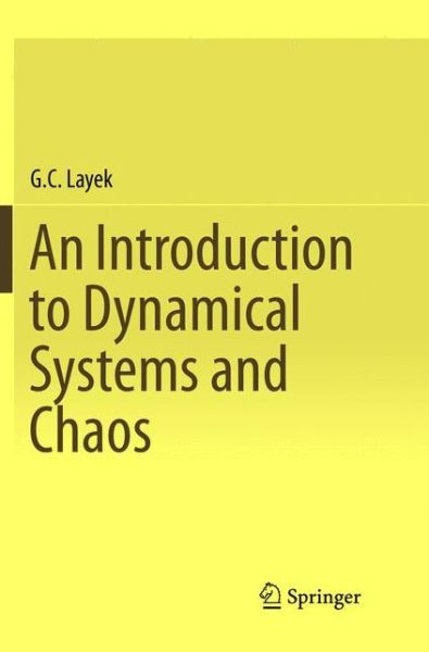 An Introduction to Dynamical Systems and Chaos - G.C. Layek - Books - Springer, India, Private Ltd - 9788132237945 - March 14, 2019