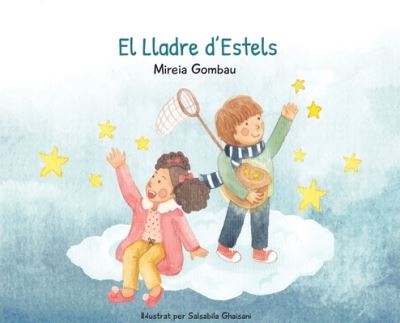 Cover for Mireia Gombau · El Lladre d'Estels (Hardcover Book) (2021)