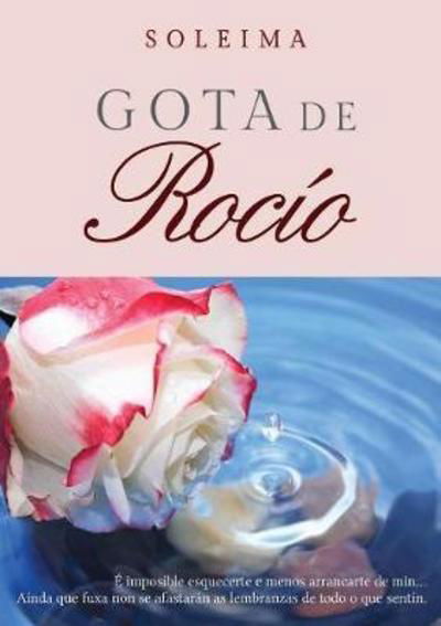 Gota de Rocio - Soleima - Livros - Bubok Publishing S.L. - 9788468666945 - 10 de julho de 2015