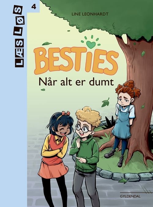 Cover for Line Leonhardt · Læs løs 4: Besties. Når alt er dumt (Bound Book) [1th edição] (2024)