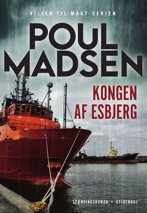 Cover for Poul Madsen · Viljen til magt-serien: Kongen fra Esbjerg (Bound Book) [1º edição] (2025)