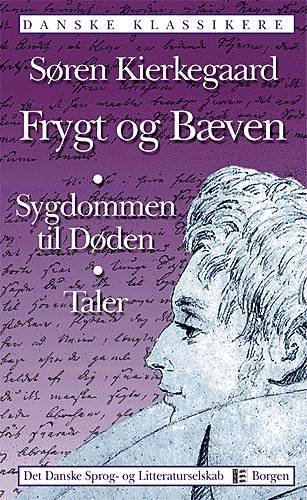 Cover for Søren Kierkegaard · Danske klassikere.: Frygt og bæven Sygdommen til døden Taler (Book) [2e uitgave] (2003)