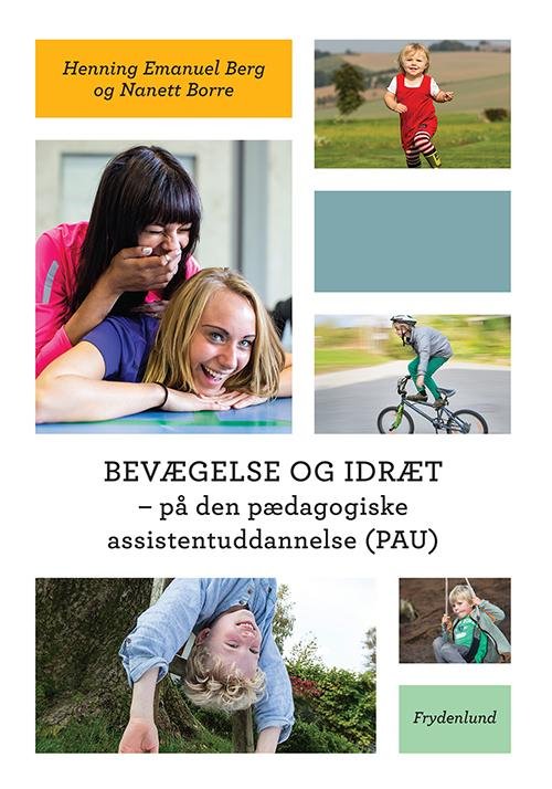Cover for Henning Emanuel Berg &amp; Nanett Borre · Bevægelse og idræt (Poketbok) [1:a utgåva] (2015)