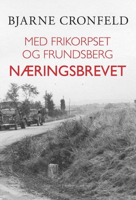 Med Frikorpset og Frundsberg - Bjarne Cronfeld - Kirjat - Forlaget mellemgaard - 9788771902945 - tiistai 31. tammikuuta 2017