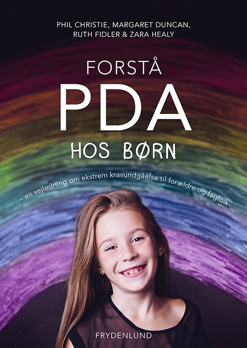 Cover for Phil Christie, Margaret Duncan, Ruth Fidler og Zara Healy · Forstå PDA hos børn (Heftet bok) [1. utgave] (2021)