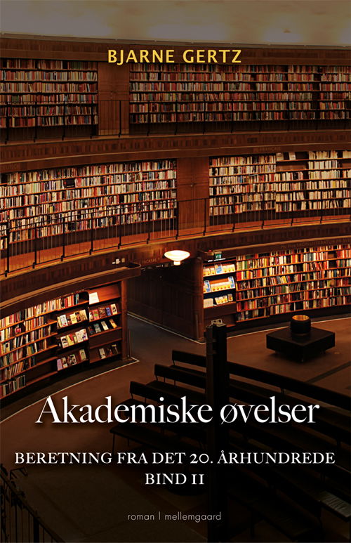 Cover for Bjarne Gertz · Beretning fra det 20. århundrede bind 11: Akademiske øvelser (Heftet bok) [1. utgave] (2021)