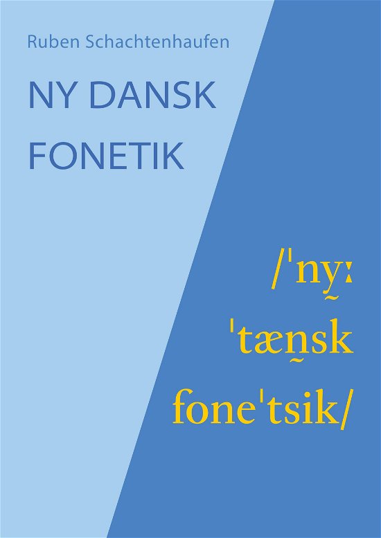 Cover for Ruben Schachtenhaufen · Ny dansk fonetik (Sewn Spine Book) [2º edição] (2023)