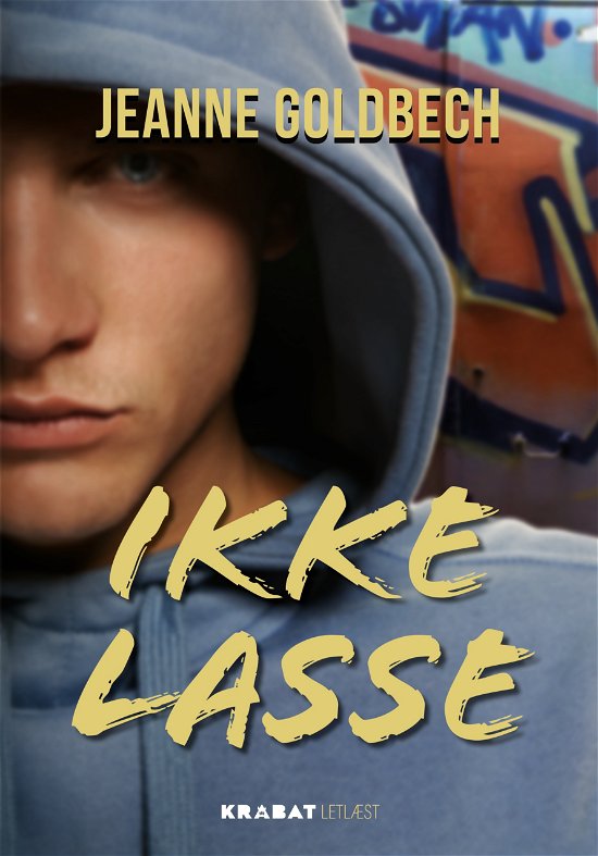 Cover for Jeanne Goldbech · KRABAT Letlæst: Ikke Lasse (Inbunden Bok) [1:a utgåva] (2024)