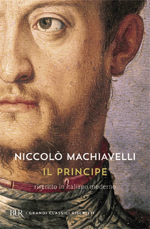 Cover for Niccolò Machiavelli · Il Principe. Testo Originale E Versione In Italiano Contemporaneo (Bok)