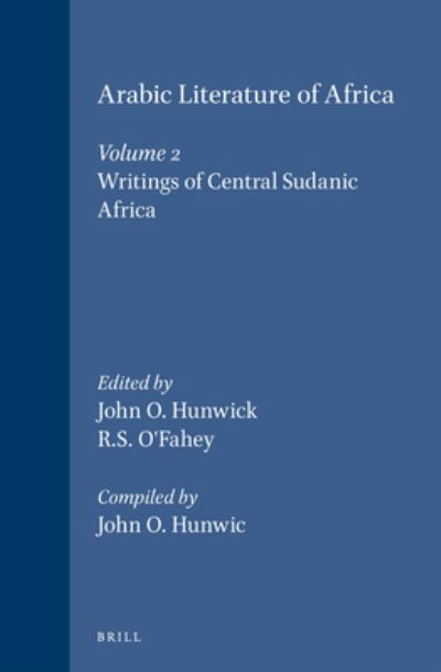 Cover for John Hunwick · Arabic Literature of Africa, Volume 2 Writings of Central Sudanic Africa (Hardcover Book) (1995)