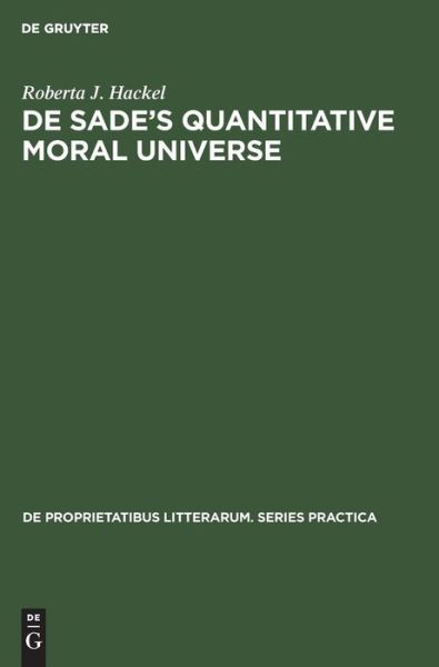 Cover for Roberta J. Hackel · De Sade's quantitative moral universe (Book) (1976)