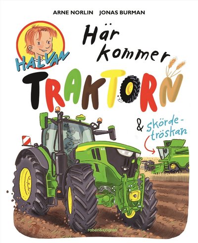 Cover for Arne Norlin · Här kommer traktorn och skördetröskan (ePUB) (2024)