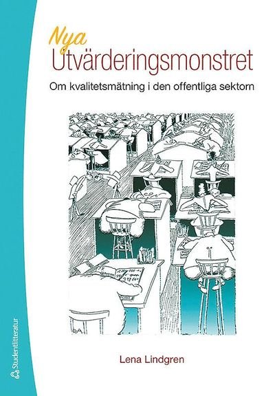 Cover for Lena Lindgren · Nya utvärderingsmonstret : om kvalitetsmätning i den offentliga sektorn (Buch) (2014)