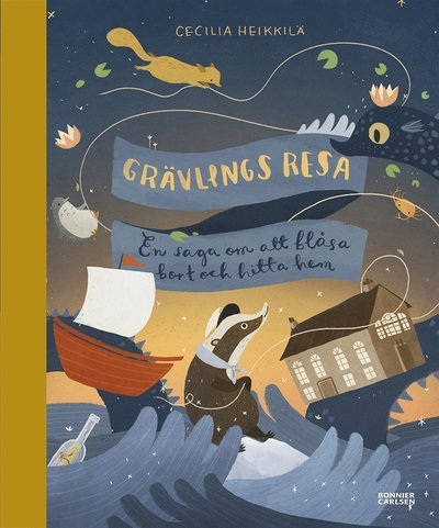Grävlings resa - Cecilia Heikkilä - Books - Bonnier Carlsen - 9789163898945 - August 6, 2018