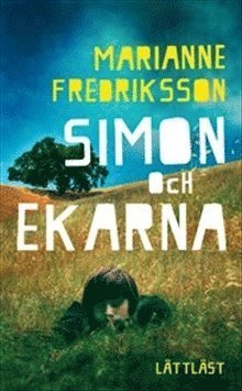 Cover for Marianne Fredriksson · Simon och ekarna (lättläst) (Book) (2012)