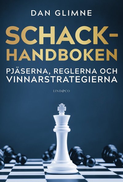 Cover for Dan Glimne · Schackhandboken : pjäserna, reglerna och vinnarstrategierna (Hardcover Book) (2021)