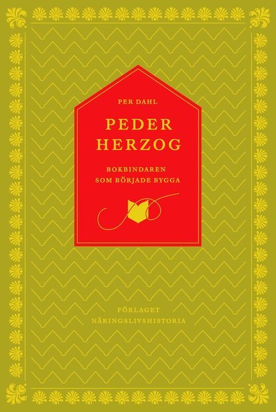 Cover for Per Dahl · Peder Herzog : bokbindaren som började bygga (Bound Book) (2016)