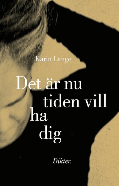 Cover for Karin Lange · Det är nu tiden vill ha dig (Paperback Book) (2020)