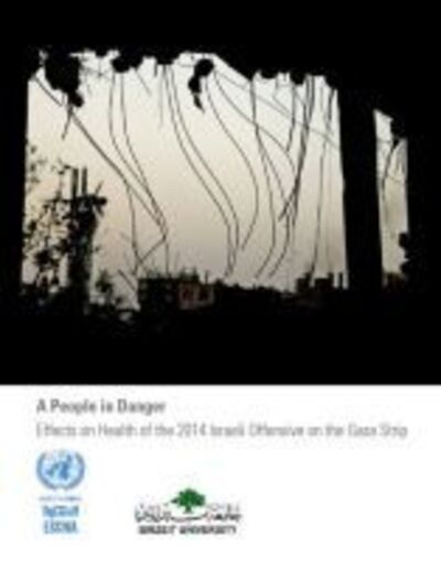 Cover for United Nations: Economic and Social Commission for Western Asia · A people in danger: effects on health of the 2014 Israeli offensive on the Gaza Strip (Paperback Book) (2017)