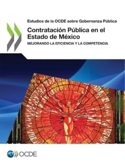 Cover for Oecd · Estudios de la Ocde Sobre Gobernanza Publica Contratacion Publica En El Estado de Mexico Mejorando La Eficiencia Y La Competencia (Pocketbok) (2021)