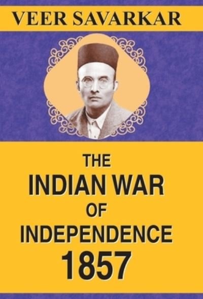 Cover for Veer Savarkar · The Indian War of Independence 1857 (Hardcover Book) (2021)